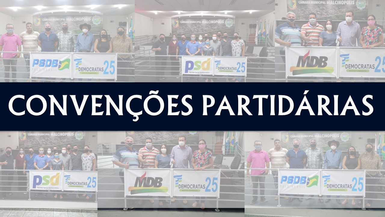 Convenções partidárias são registradas no plenário da Câmara Municipal de Alcinópolis